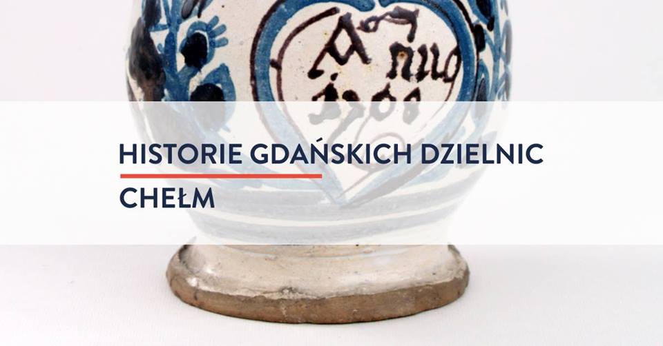 Produkcja ceramiki na Chełmie od końca XVII do początku XIX w.